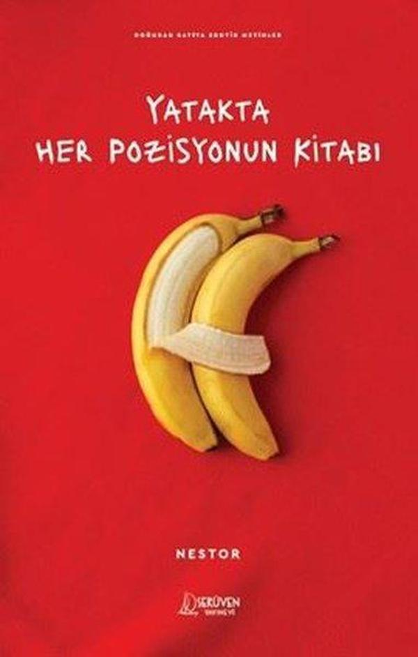 Yatakta Her Pozisyonun Kitabı - Doğudan Batıya Erotik Metinler - Serüven Kitabevi - Image 1