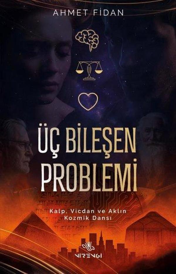 Üç Bileşen Problemi - Kalp Vicdan ve Aklın Kozmik Dansı - Nirengi Yayınları - Image 1