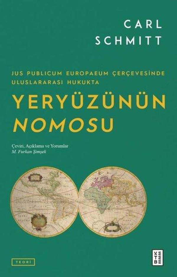 Yeryüzünün Nomosu - Jus Publicum Europaeum Çerçevesinde Uluslararası Hukukta - Ketebe - Image 1