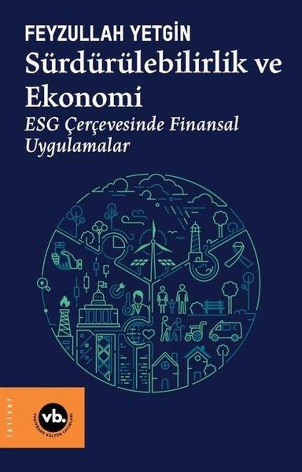 Sürdürülebilirlik ve Ekonomi - ESG Çerçevesinde Finansal Uygulamalar - VakıfBank Kültür Yayınları - Image 1