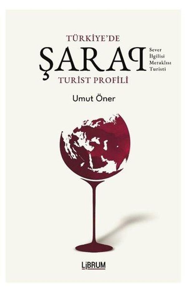 Türkiye'de Şarap Turist Profili - Librum Kitap - Image 1