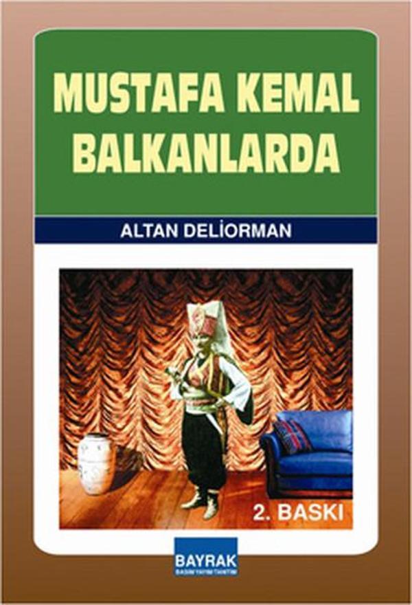 Mustafa Kemal Balkanlarda - Bayrak Basım Yayın - Image 1
