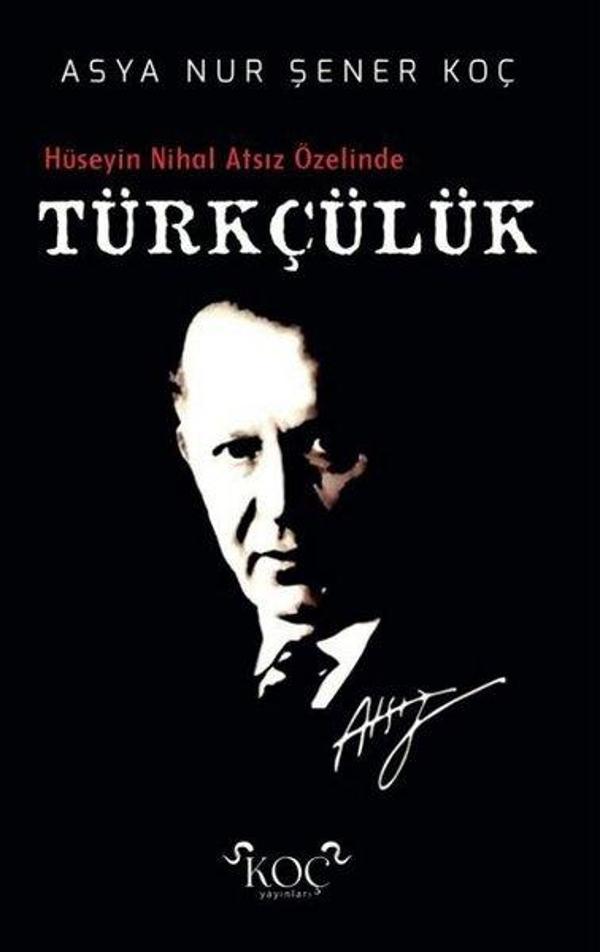Türkçülük - Hüseyin Nihal Atsız Özelinde - Koç Yayınları - Image 1