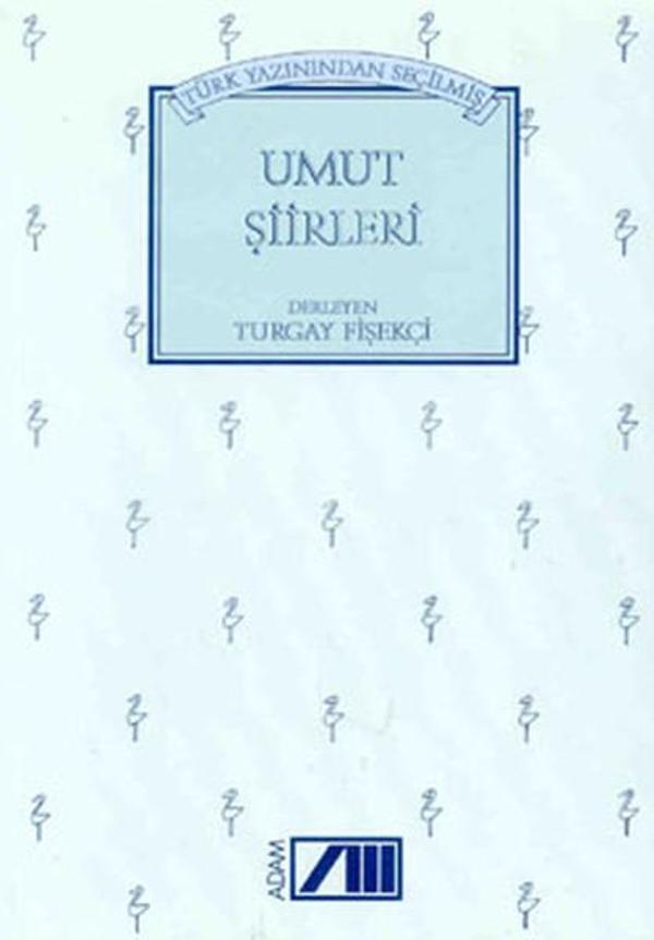 Türk Yazınından Seçilmiş Umut Şiirleri - Adam - Image 1