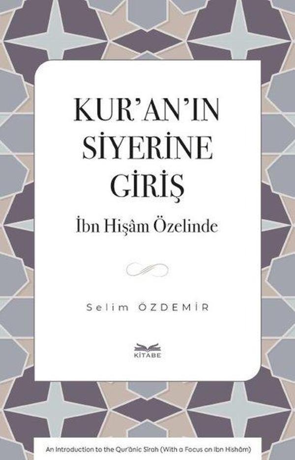 Kur'an'ın Siyerine Giriş - İbn Hişam Özelinde - Kitabe Yayınları - Image 1