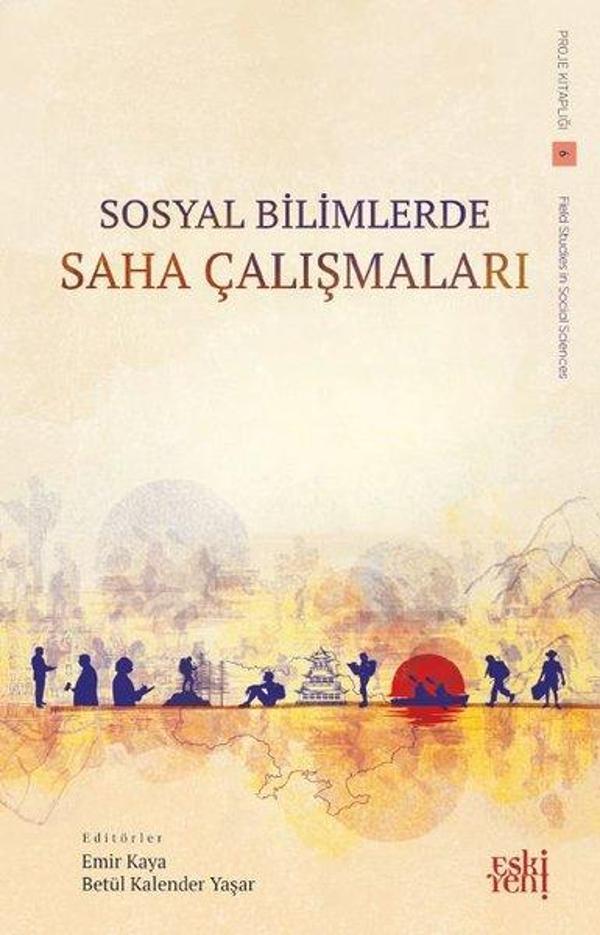 Sosyal Bilimlerde Saha Çalışmaları - Eskiyeni Yayınları - Image 1