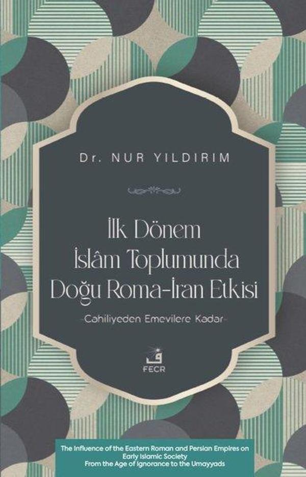 İlk Dönem İslam Toplumunda Doğu Roma - İran Etkisi - Fecr Yayınları - Image 1