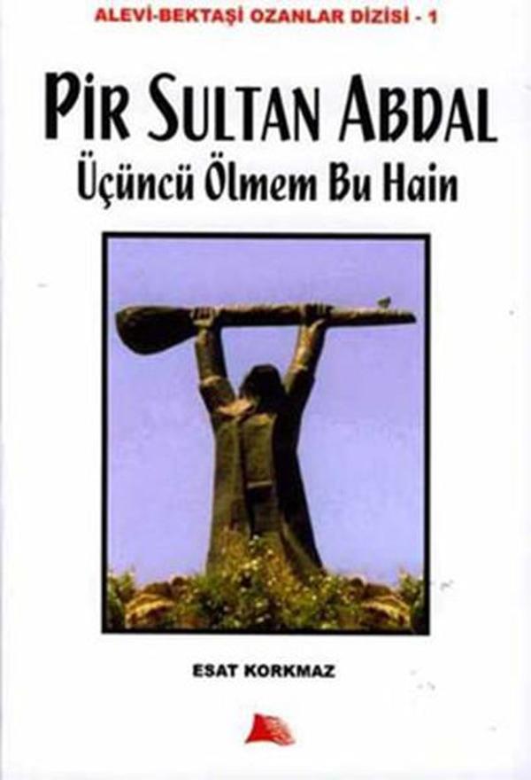 Pir Sultan Abdal-Üçüncü Ölmem Bu Hain - Alev Yayınevi - Image 1