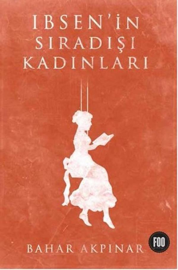 Ibsen'in Sıradışı Kadınları - Foo Prodüksiyon - Image 1