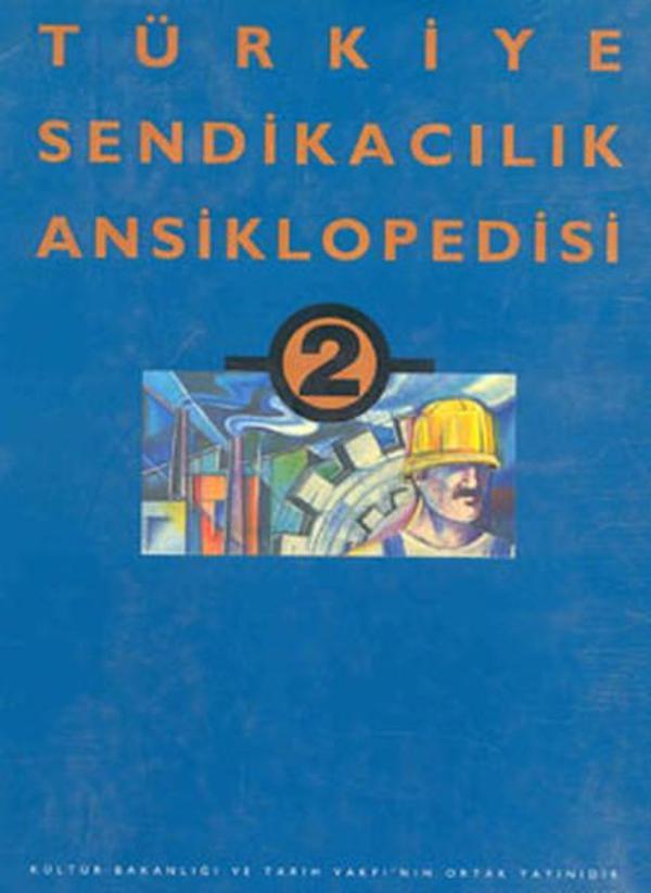 Türkiye Sendikacılık Ansiklopedisi Cilt-2 - Tarih Vakfı Yurt Yayınları - Image 1
