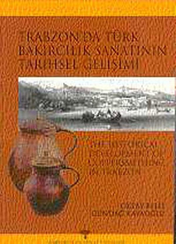 Trabzon'da Türk Bakırcılık Sanatının Tarihsel Gelişimi - Arkeoloji ve Sanat Yayınları - Image 1