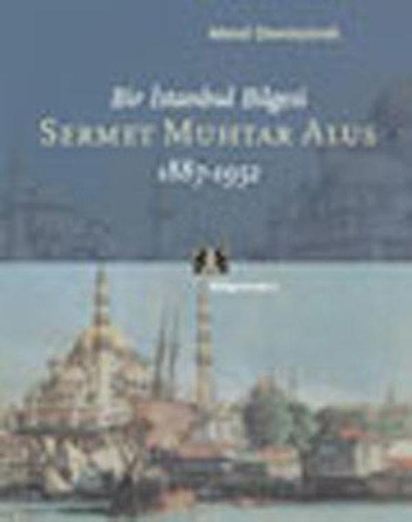 Bir İstanbul Bilgesi Sermet Muhtar Alus 1887-1952 - Kitap Yayınevi - Image 1