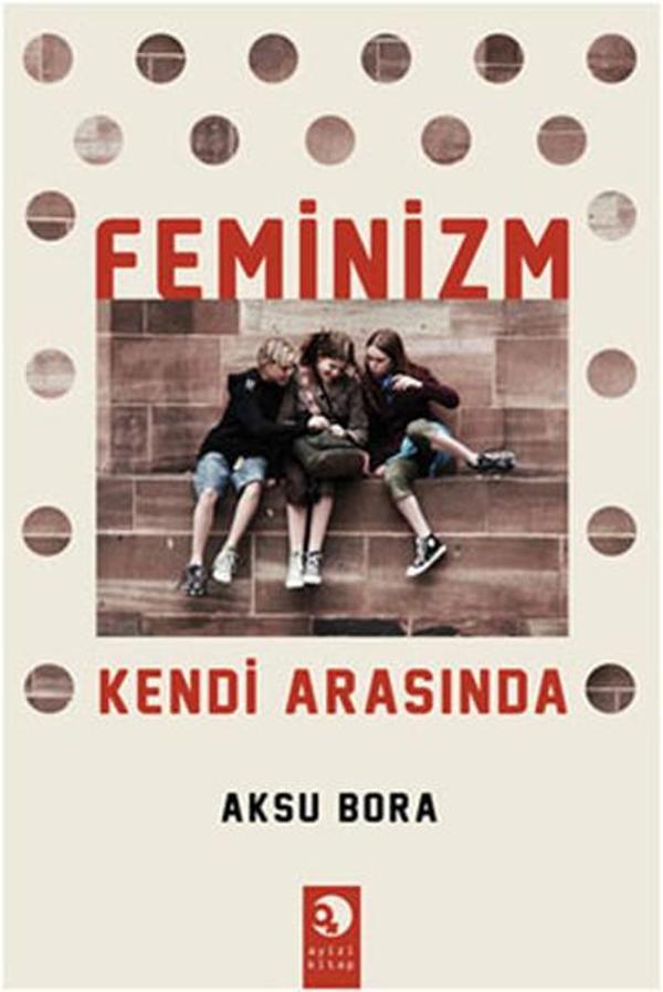 Feminizm Kendi Arasında - Ayizi Kitap - Image 1