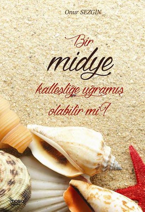 Bir Midye Kalleşliğe Uğramış Olabilir mi? - Moso Yayınevi - Image 1