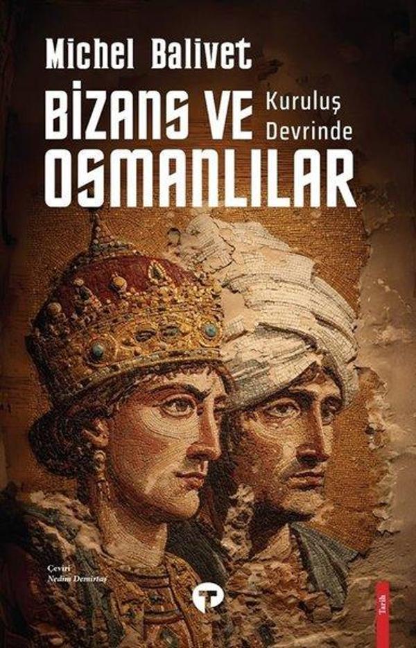 Kuruluş Devrinde Bizans ve Osmanlılar - Turkuvaz Kitap - Image 1