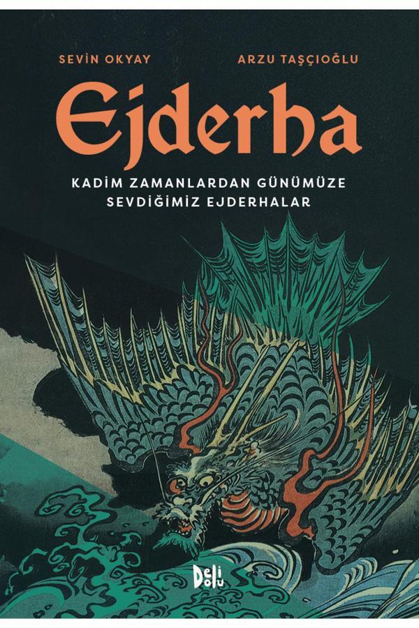 Ejderha: Kadim Zamanlardan Günümüze Sevdiğimiz Ejderhalar - DeliDolu - Image 1