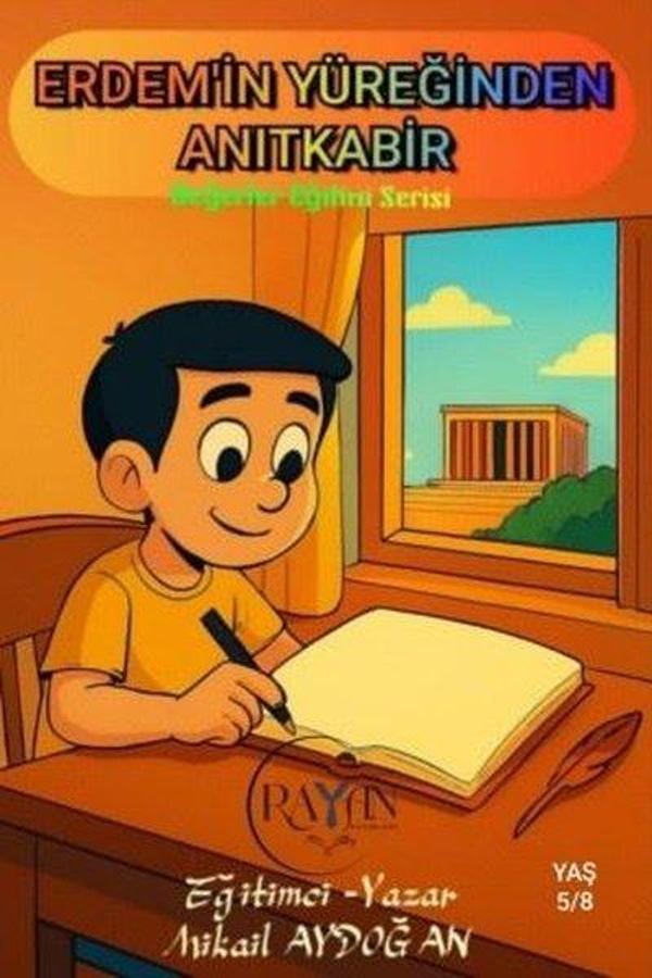 Erdem'in Yüreğinden Anıtkabir - Değerler Eğitimi Serisi - Rayan Yayınevi - Image 1