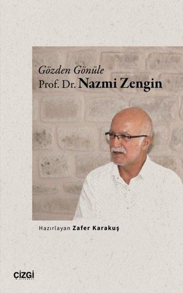 Gözden Gönüle Prof. Dr. Nazmi Zengin - Çizgi Kitabevi - Image 1