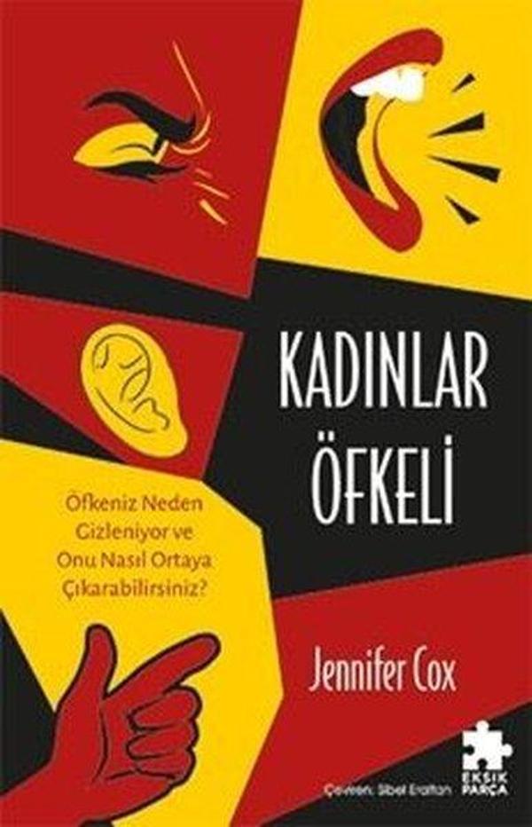 Kadınlar Öfkeli - Öfkeniz Neden Gizleniyor ve Onu Nasıl Ortaya Çıkarabilirsiniz? - Eksik Parça Yayınları - Image 1