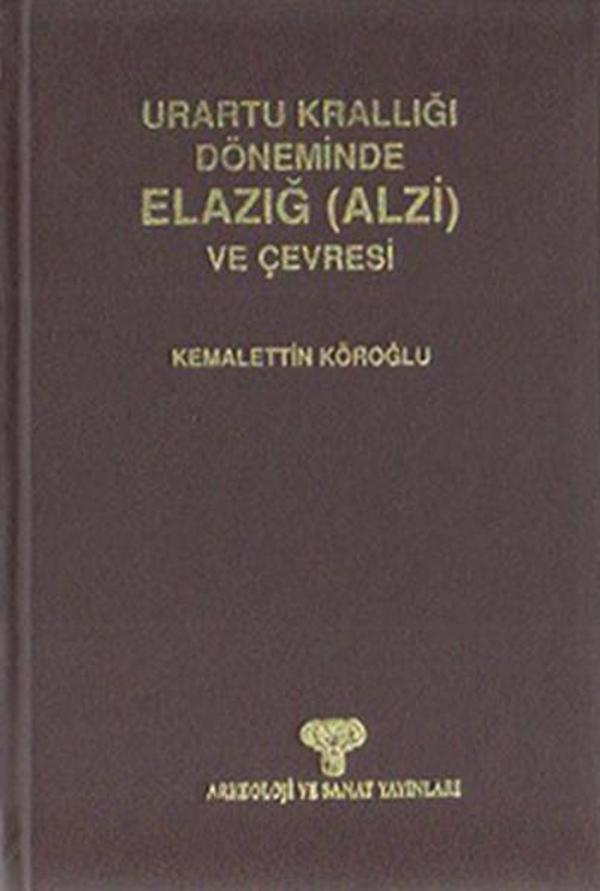 Urartu Krallığı Döneminde Elazığ (Alzi) ve Çevresi - Arkeoloji ve Sanat Yayınları - Image 1