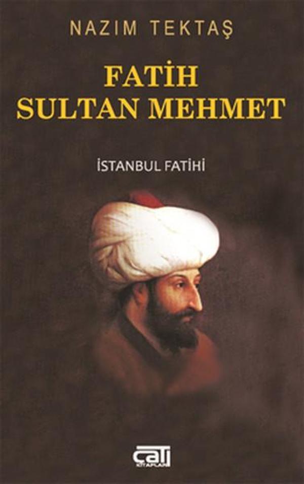Fatih Sultan Mehmet İstanbul Fatihi - Çatı Kitapları - Image 1