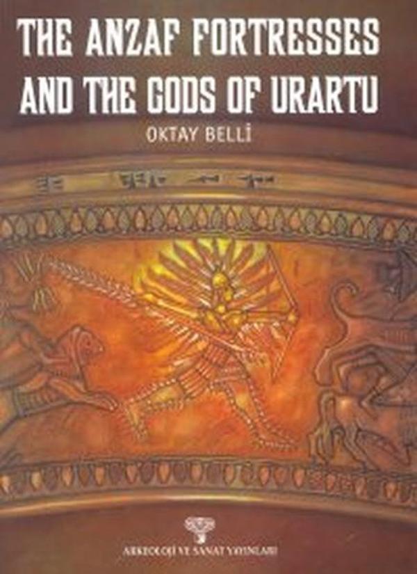 The Anzaf Fortresses And The Gods Of Urartu - Arkeoloji ve Sanat Yayınları - Image 1