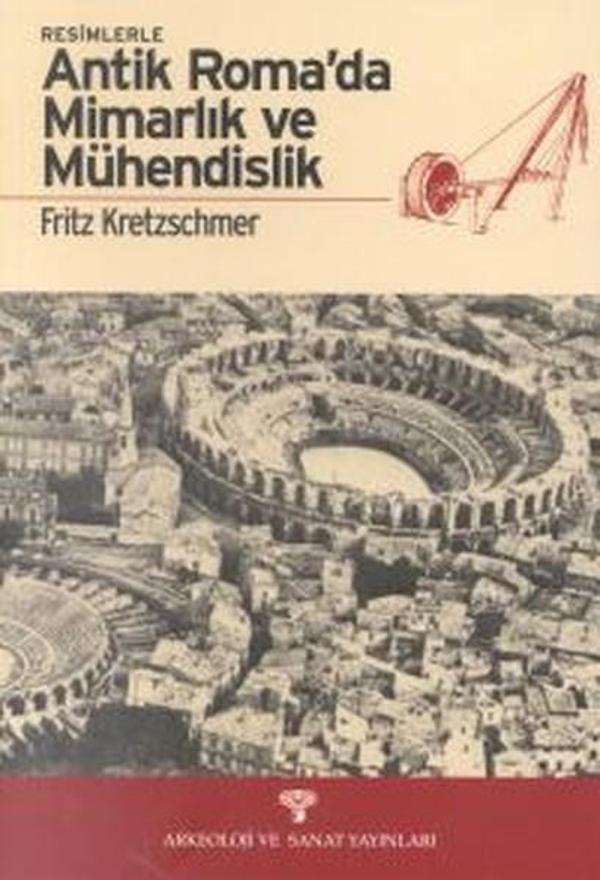 Resimlerle Antik Roma'da Mimarlık ve Mühendislik - Arkeoloji ve Sanat Yayınları - Image 1