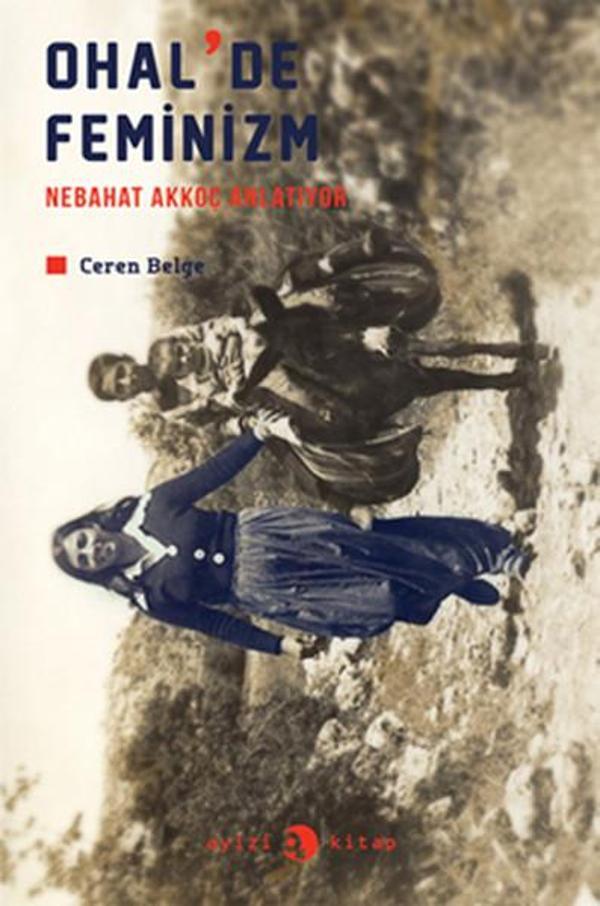 Ohal'de Feminizm: Nebahat Akkoç Anlatıyor - Ayizi Kitap - Image 1
