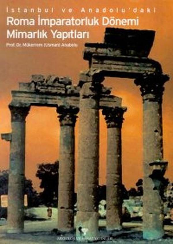 İstanbul ve Anadolu'daki Roma İmparatorluk Dönemi Mimarlık Yapıtları - Arkeoloji ve Sanat Yayınları - Image 1