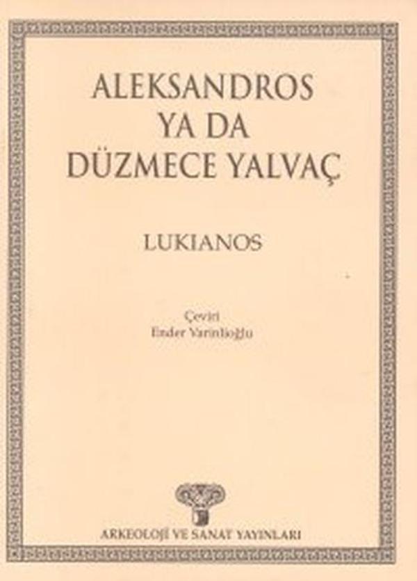 Aleksandros ya da Düzmece Yalvaç - Arkeoloji ve Sanat Yayınları - Image 1