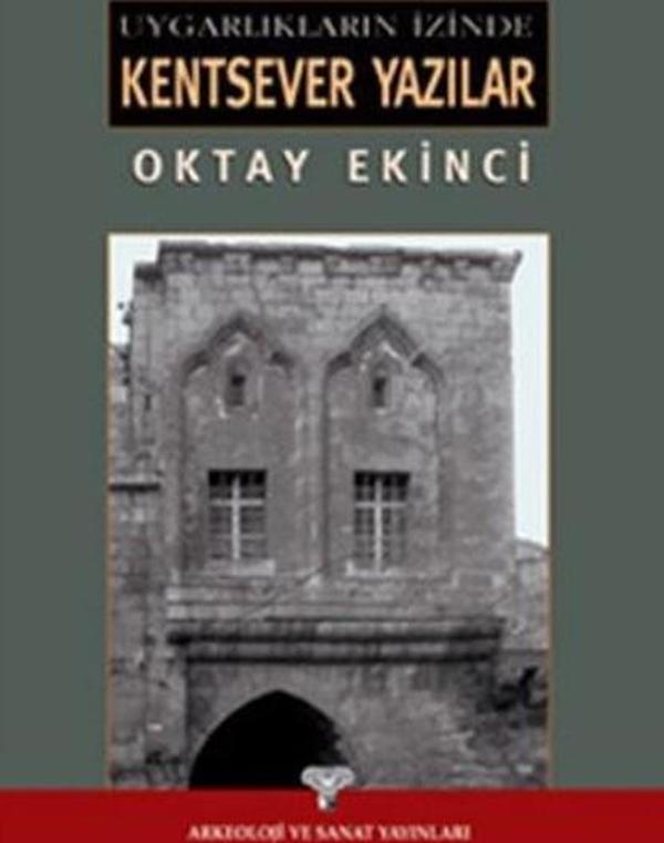 Uygarlıkların İzinde Kentsever Yazılar - Arkeoloji ve Sanat Yayınları - Image 1