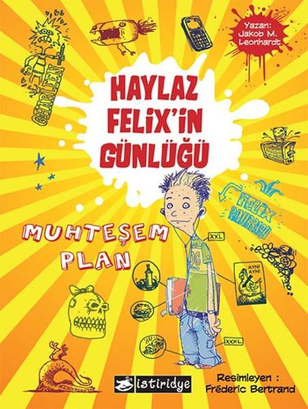 Haylaz Felix'in Günlüğü 1 - Muhteşem Plan - İstiridye Yayıncılık - Image 1