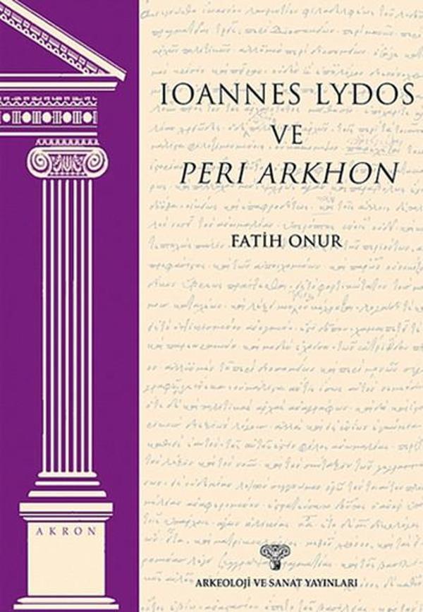 Ioannes Lydos ve Peri Arkhon - Akron 4 - Arkeoloji ve Sanat Yayınları - Image 1
