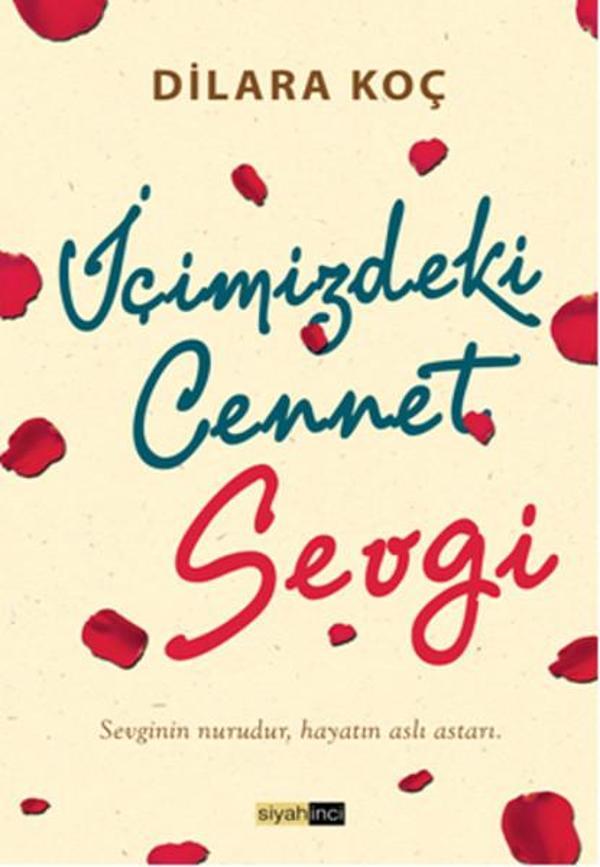 İçimizdeki Cennet Sevgi - Siyahinci Yayınları - Image 1