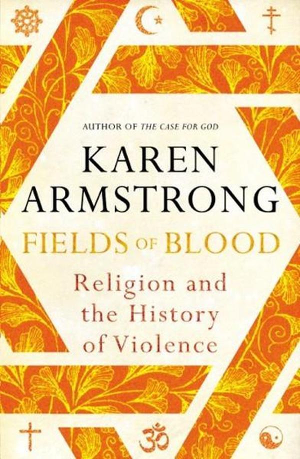 Fields of Blood: Religion and the History of Violence - Random House - Image 1