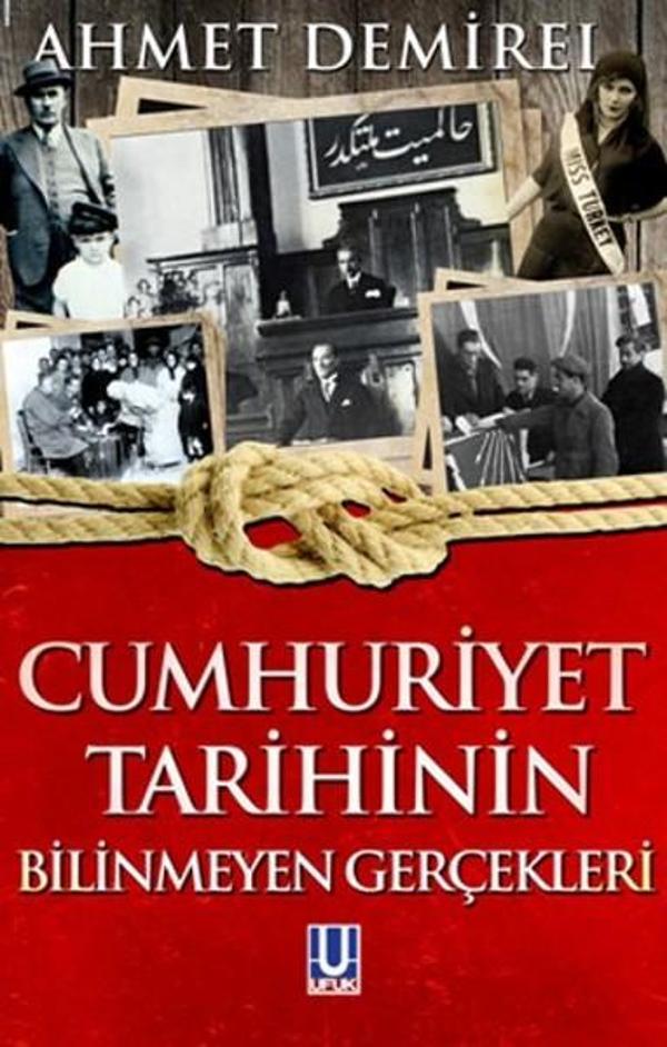 Cumhuriyet Tarihinin Bilinmeyen Gerçekleri - Ufuk Yayınları - Image 1