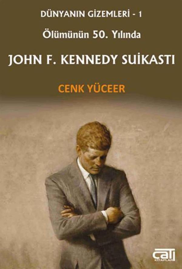 John F. Kennedy Suikastı - Ölümünün 50. Yılında - Çatı Kitapları - Image 1
