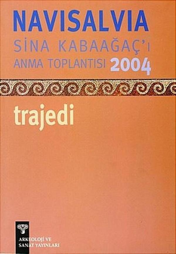 Navisalvia Trajedi 2004Sina Kabaağaç'ı Anma Toplantısı - Arkeoloji ve Sanat Yayınları - Image 1