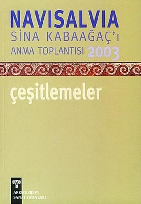 Navisalvia Sina Kabaağaçı'ı Anma Toplantısı 2003 Çeşitlemeler - Arkeoloji ve Sanat Yayınları - Image 1