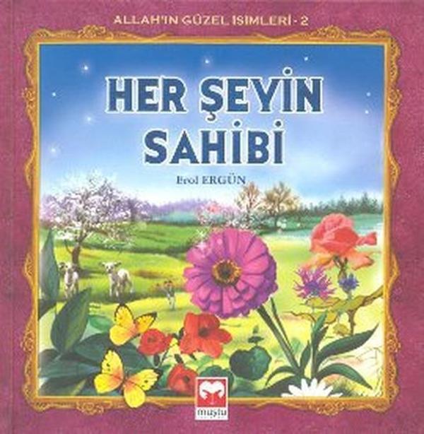 Her Şeyin Sahibi - Allah'ın Güzel İsimleri 2 - Muştu Yayınları - Image 1