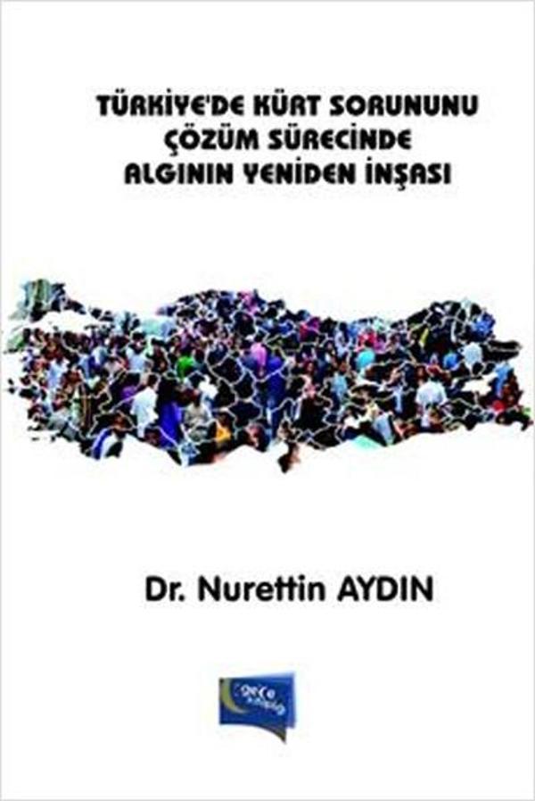 Türkiye'de Kürt Sorununu Çözüm Sürecinde Algının Yeniden İnşası - Gece Kitaplığı - Image 1
