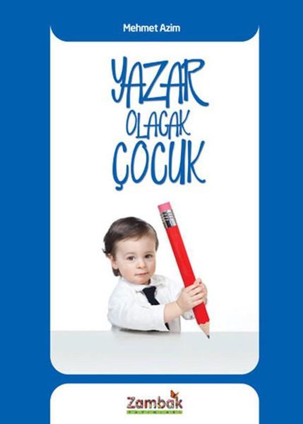 Yazar Olacak Çocuk - Zambak Çocuk - Image 1