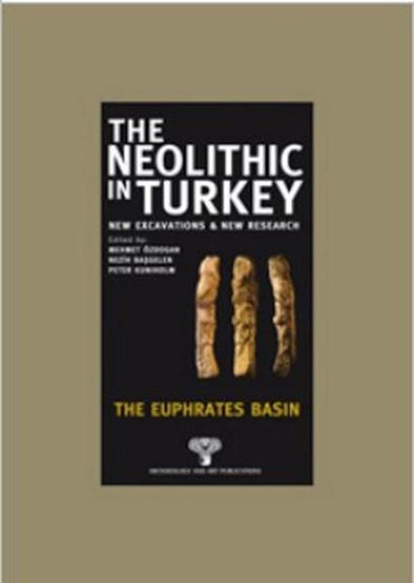 The Neolithic in Turkey - The Euphrates Basın - Arkeoloji ve Sanat Yayınları - Image 1