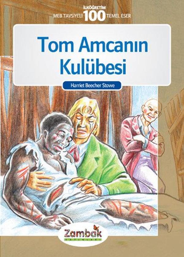 Tom Amcanın Kulübesi - İlköğretim 100 Temel Eser - Zambak Çocuk - Image 1