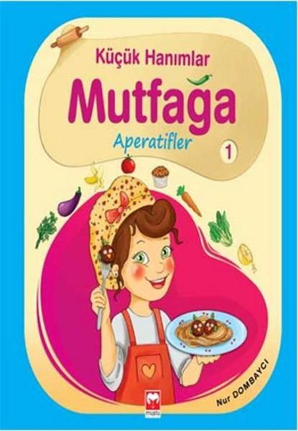 Küçük Hanımlar Mutfağa - Aperatifler - Muştu Yayınları - Image 1