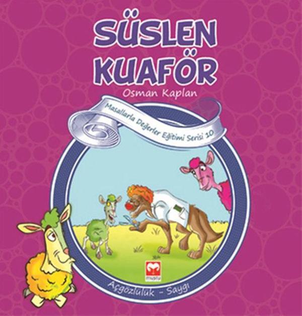Masallarla Değerler Eğitimi Serisi 10 - Süslen Kuaför - Muştu Yayınları - Image 1