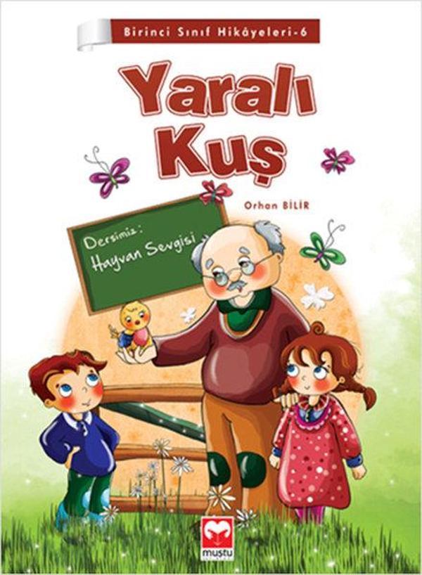 Birinci Sınıf Hikayeleri 6 - Yaralı Kuş - Muştu Yayınları - Image 1