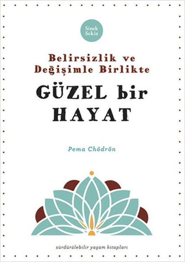 Belirsizlik ve Değişimle Beraber Güzel Bir Hayat - Sinek Sekiz Yayınevi - Image 1