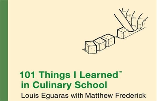 101 Things I Learned in Culinary School - Grand Central Publishing - Image 1