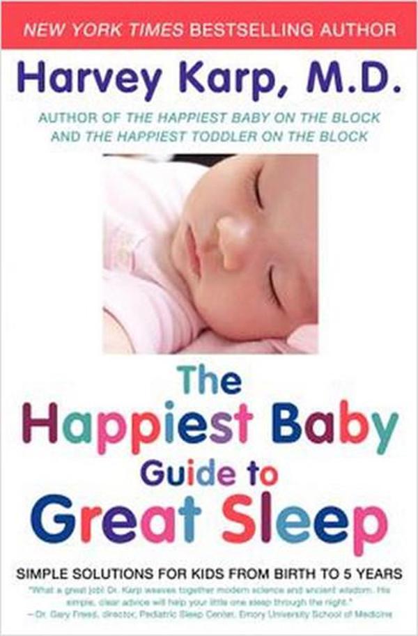The Happiest Baby Guide to Great Sleep: Simple Solutions for Kids from Birth to 5 Years - William Morrows - Image 1